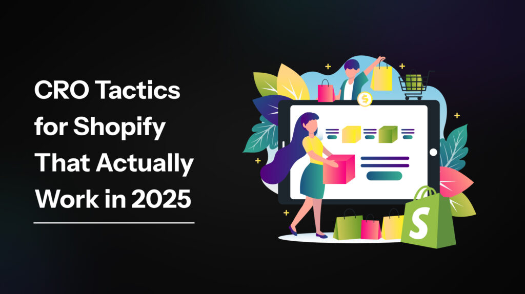 The Ultimate Shopify CRO Audit Checklist to Maximize Sales & Minimize Bounce in 2025